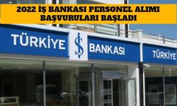 İş Bankası 2022 Yılı Personel Alımı Başvuruları Başladı