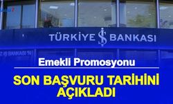 İş Bankası Emekli Banka Promosyonu Son Başvuru Tarihi Açıklandı: Promosyon Ne Kadar, Düşecek mi?