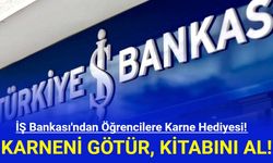 İŞ Bankası'ndan Öğrencilere Karne Hediyesi!