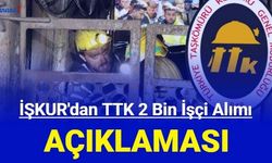 İŞKUR'dan TTK 2 bin işçi alımı açıklaması geldi