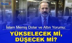 İslam Memiş'ten dolar ve altın yorumu: Yükselecek mi, düşecek mi?