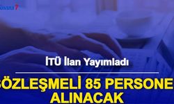 İstanbul Teknik Üniversitesi (İTÜ) Sözleşmeli 85 Personel Alımı Yapacak