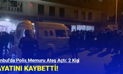 İstanbul'da Polis Memuru Ateş Açtı: 2 Kişi Hayatını Kaybetti