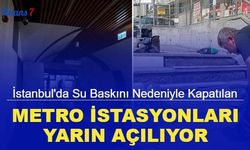 İstanbul'da su baskını nedeniyle kapatılan metro istasyonları yarın açılıyor