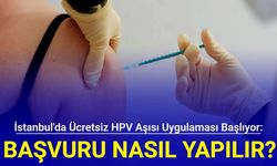 İstanbul'da ücretsiz HPV aşısı uygulaması başlıyor: Ücretsiz HPV aşısına nasıl başvurulur?