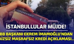 İstanbullular Müjde! İBB Başkanı Ekrem İmamoğlu'ndan Faizsiz Masrafsız Kredi Açıklaması...