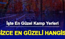 İşte Kamp Yapabileceğiniz En Güzel Yerler