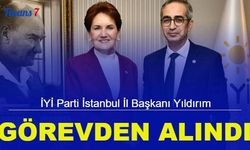 İYİ Parti İstanbul İl Başkanı Yıldırım görevden alındı