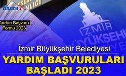 İzmir Büyükşehir Belediyesi yardım başvurusu başladı: İşte yardım başvuru formu 2023