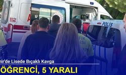 İzmir'de lisede bıçaklı kavga: 3'ü öğrenci, 5 yaralı