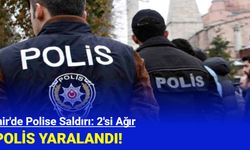 İzmir'de Polise Saldırı: 2'si Ağır 3 Polis Yaralandı
