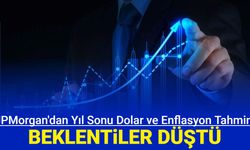 JPMorgan'dan yıl sonu enflasyon ve dolar TL tahmini geldi