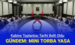 Kabine toplantısının ne zaman yapılacağı belli oldu: Gündem mini torba yasa