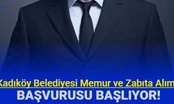 Kadıköy Belediyesi memur alımı başvurusu başlıyor