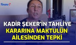 Kadir Şeker'in Tahliye Kararına Maktulün Ailesinden İlk Açıklama