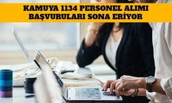 Kamuya 1134 Personel Alımı Başvuruları Sona Eriyor