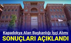 Kapadokya Alan Başkanlığı işçi alımı başvuru sonuçları açıklandı