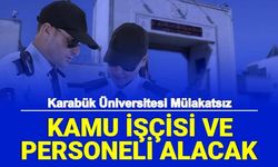 Karabük Üniversitesi En Az Lise Mezunu Kamu İşçisi ve Personeli Alımı Yapacak: İşte Başvuru 2022