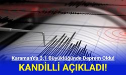 Karaman'da 3.1 Büyüklüğünde Deprem Oldu!