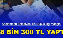 Kastamonu Belediyesi en düşük işçi maaşını 18 bin 300 TL yaptı