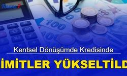 Kentsel dönüşüm kredisinde limitler yükseltildi