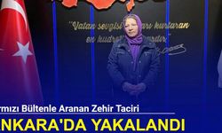 Kırmızı bültenle aranan zehir taciri Ankara'da yakalandı