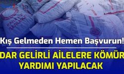 Kış Gelmeden Hemen Başvurun! Dar Gelirli Ailelere Kömür Yardımı Yapılacak