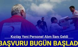 Kızılay yeni personel alım ilanı yayımlandı: Başvuru bugün başladı 2024