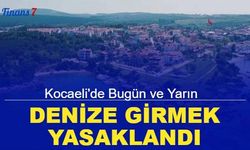 Kocaeli'de bugün ve yarın denize girmek yasaklandı