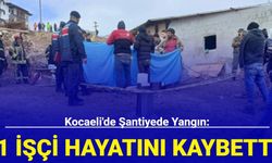 Kocaeli'de şantiyede yangın: 1 işçi hayatını kaybetti