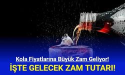 Kola Fiyatlarına Büyük Zam Geliyor!