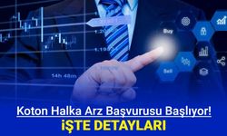 Koton halka arz başvurusu başlıyor