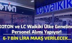 KOTON ve LC Waikiki Ülke Genelinde Personel Alımı Yapıyor! 6-7 Bin Lira Maaş Verilecek (Evde Paketleme İşi Var Mı?)