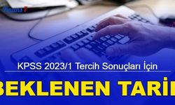 KPSS 2023/1 tercih sonuçları açıklandı mı? İşte sonuç için beklenen tarih