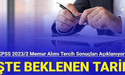 KPSS 2023/2 memur alımı tercih sonuçları açıklanıyor: İşte beklenen tarih 