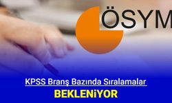 KPSS branş bazında sıralama ne zaman açıklanır 2024