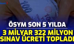 KPSS, DGS, YKS, ALES... ÖSYM Son 5 Yılda 3 Milyar 322 Milyon TL Sınav Ücreti Topladı