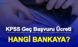 KPSS Geç Başvuru Ücreti Hangi Bankaya Nasıl Yatırılacak? KPSS ÖABT Nedir?