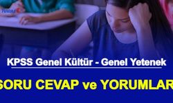 KPSS Genel Kültür Genel Yetenek Soruları Cevapları ve Sınav Yorumları: GK GY Nasıldı Kolay mıydı Zor muydu?