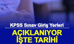 KPSS Giriş Yerleri Açıklanıyor: İşte Tarih 2022