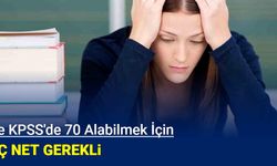 KPSS ortaöğretim 70 puan için kaç net gerekli 2024