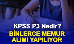 KPSS P3 Nedir , Ne Demek? İşte P3 ile Memur Alımı Yapılan Kadrolar