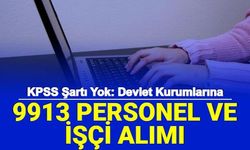 KPSS Şartı Yok: Devlet Kurumlarına 9 Bin 913 Personel ve İşçi Alımı Başvurusu 2022