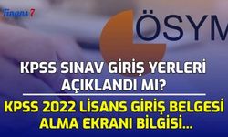 KPSS Sınav Giriş Yerleri Açıklandı Mı? KPSS 2022 Lisans Sınav Giriş Belgesi Alma Ekranı Bilgisi...