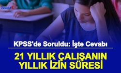 KPSS Sorusu: 21 Yıllık Çalışanın Yıllık İzin Süresi Ne Kadar , Kaç Gün?