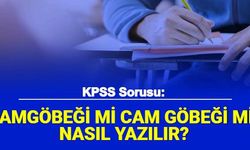 KPSS Sorusu: Cam Göbeği mi Camgöbeği mi? Nasıl Yazılır Ayrı mı Bitişik mi?