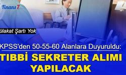KPSS'den 50-55-60 alanlara duyuruldu: MÜLAKATSIZ tıbbi sekreter alımı yapılacak 2023