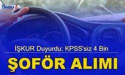 KPSS'siz 4 bin şoför alımı başvurusu iŞKUR'da başladı