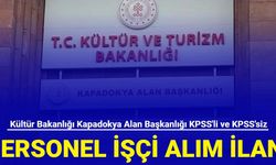 Kültür Bakanlığı Kapadokya Alan Başkanlığı KPSS'siz ve KPSS'li personel alımı yapacak 2024