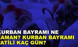 Kurban Bayramı Ne Zaman? Kurban Bayramı Tatili Kaç Gün?